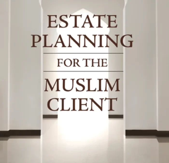 New ABA Book – Estate Planning for the Muslim Client