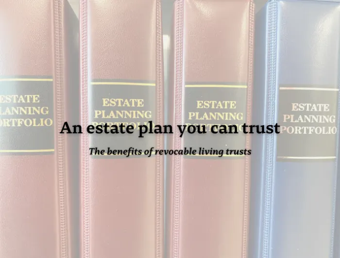 An estate plan you can trust