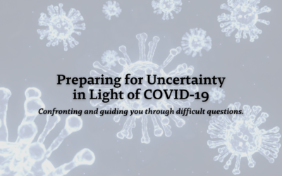 Preparing for Uncertainty in Light of COVID-19