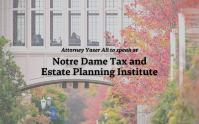 Yaser Ali to Speak at Notre Dame Estate Planning Institute