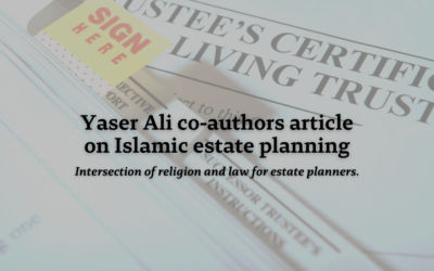 Yaser Ali co-authors Islamic estate planning article