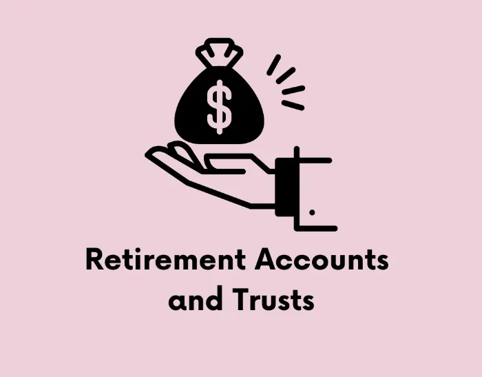 Retirement Accounts and Trusts