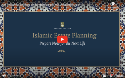 Islamic Estate Planning Lecture Series at Zaytuna College