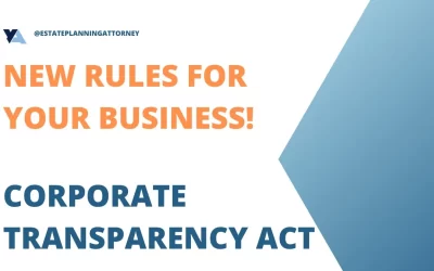 Important New Rules for your LLC and Corporation!